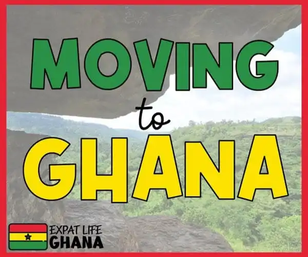 Considerations Before Moving to Ghana or Any African Country: A Comprehensive Guide